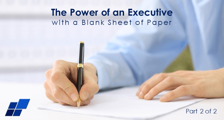 The Power of an Executive with a Blank Sheet of Paper